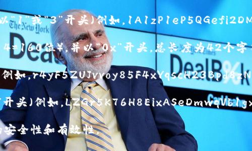 区块链中钱包地址的长度因不同的区块链网络而异。以下是一些主要区块链钱包地址的位数：

1. **比特币 (Bitcoin)**：比特币地址通常由26个到35个字符组成，通常以“1”或“3”开头（例如，1A1zP1eP5QGefi2DMPTfTL5SLmv7DivfNa或3J98t1WpEZ73CNmQviecrnyiWrnqRhW多项）。

2. **以太坊 (Ethereum)**：以太坊地址通常是40个十六进制字符（40×4=160位），并以“0x”开头，总长度为42个字符（例如，0x32Be3435EFeD0B17F4aD991B7a1A5A0A303B5D2）。

3. **瑞波币 (Ripple)**：瑞波地址通常由25到35个字符组成，以“r”开头（例如，r4yF5ZUJvvoy85F4xYqscH23Bpd8zN6Fz6）。

4. **莱特币 (Litecoin)**：莱特币地址一般由34个字符组成，以“L”或“M”开头（例如，LZGr5K76H8EixASeDmwqVb1gxM5VTHwQA9）。

总之，钱包地址的编码长度不仅依赖于区块链网络的类型，也影响到地址的安全性和有效性。